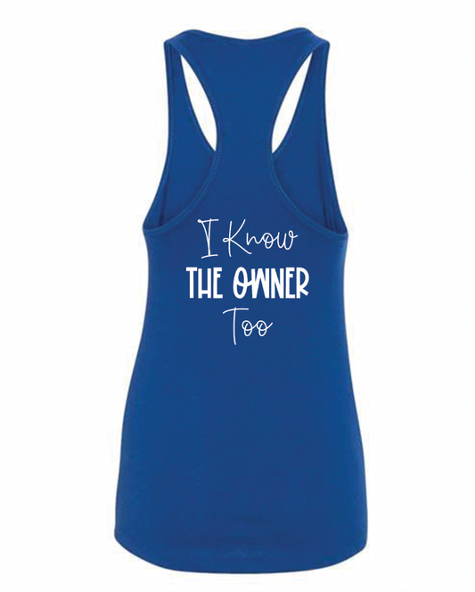 OPA "I Know the Owner" Tank Top