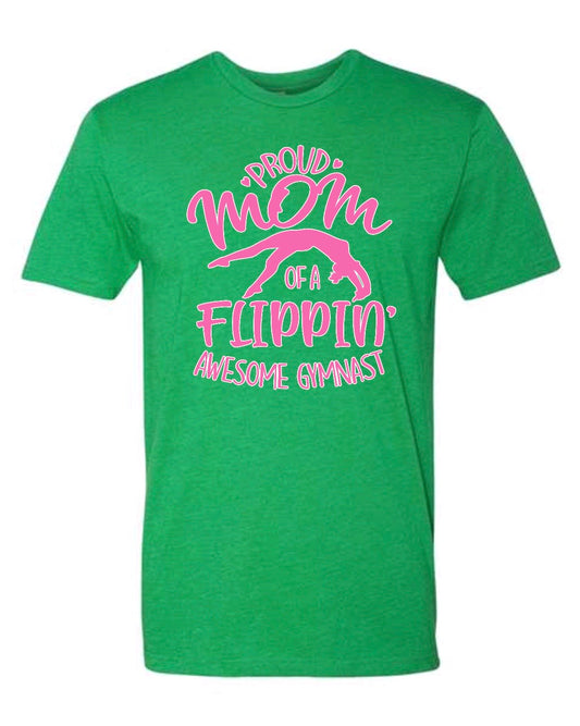 Proud Mom of a Flippin' Awesome Gymnast T-shirt